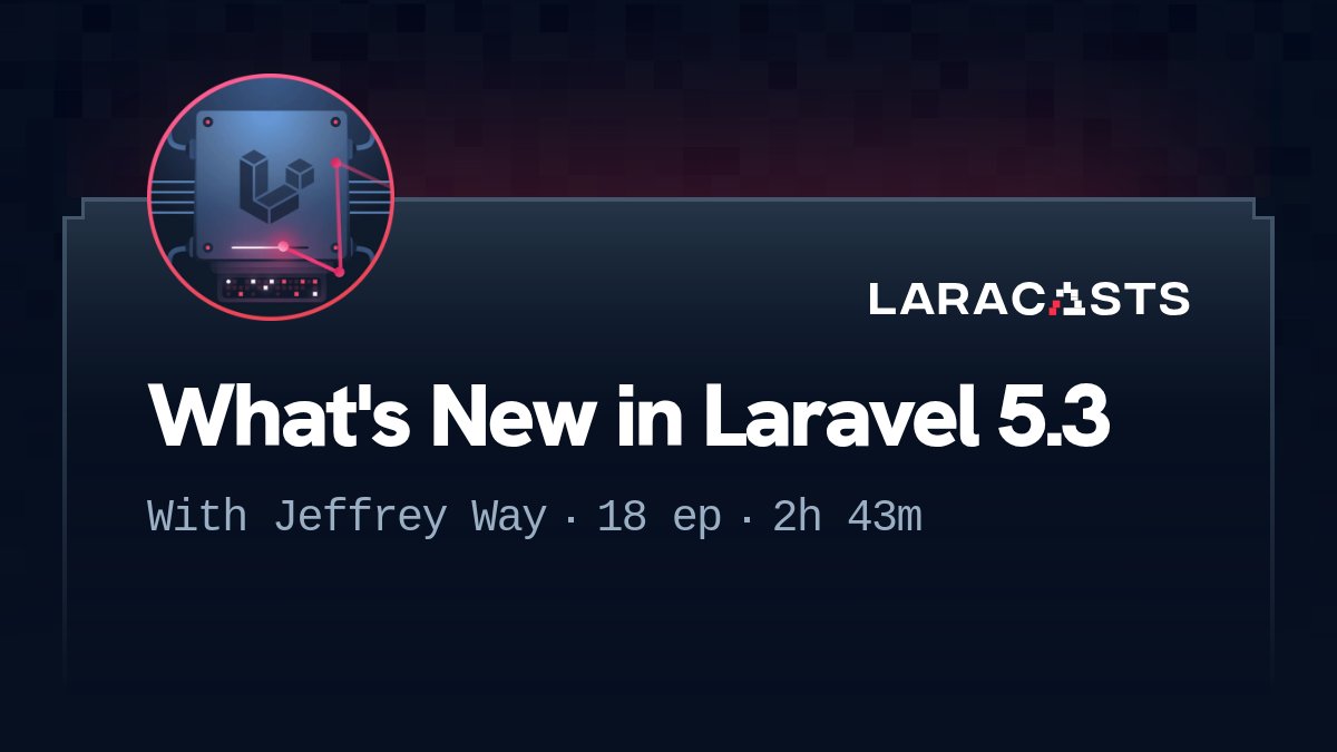 laracasts's tweet card. Explore all the new features in Laravel 5.3! Stay updated daily with fresh lessons on notifications, passports, and more in this engaging series.