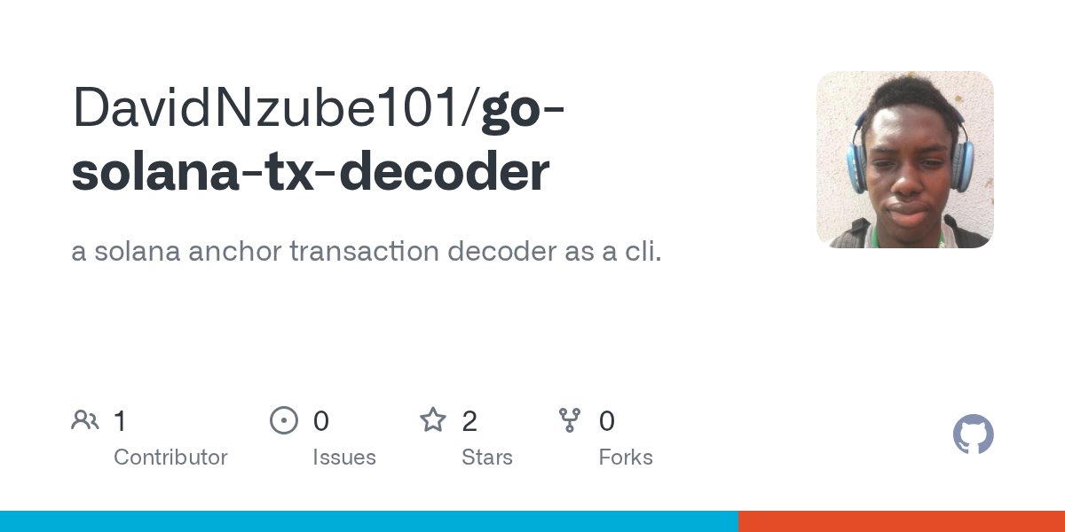 DavidNzubee's tweet card. a solana anchor transaction decoder as a cli. Contribute to DavidNzube101/go-solana-tx-decoder development by creating an account on GitHub.