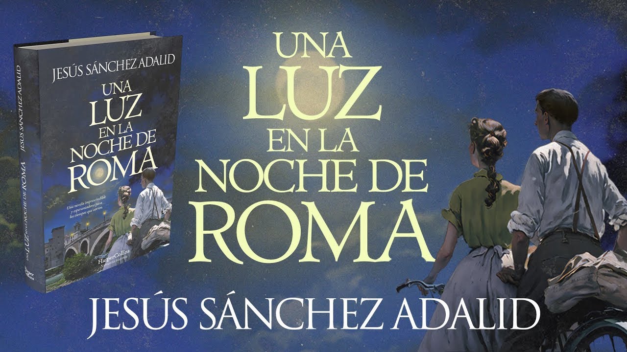 jsanchezadalid's tweet card. Una Luz en la Noche de Roma, de Jesús Sánchez Adalid - Booktrailer HD...
