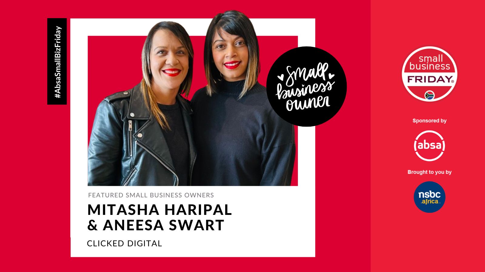 SmallBizFriday's tweet card. Meet this week's Absa Small Business Friday featured business - clicked Digital.Founded by Mitasha Haripal and Aneesa Swart, clicked Digital is more than