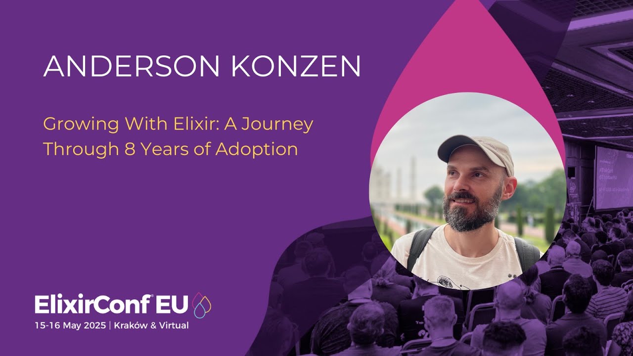 ElixirConfEU's tweet card. Growing with Elixir: A Journey Through 8 Years of Adoption - Anderson...