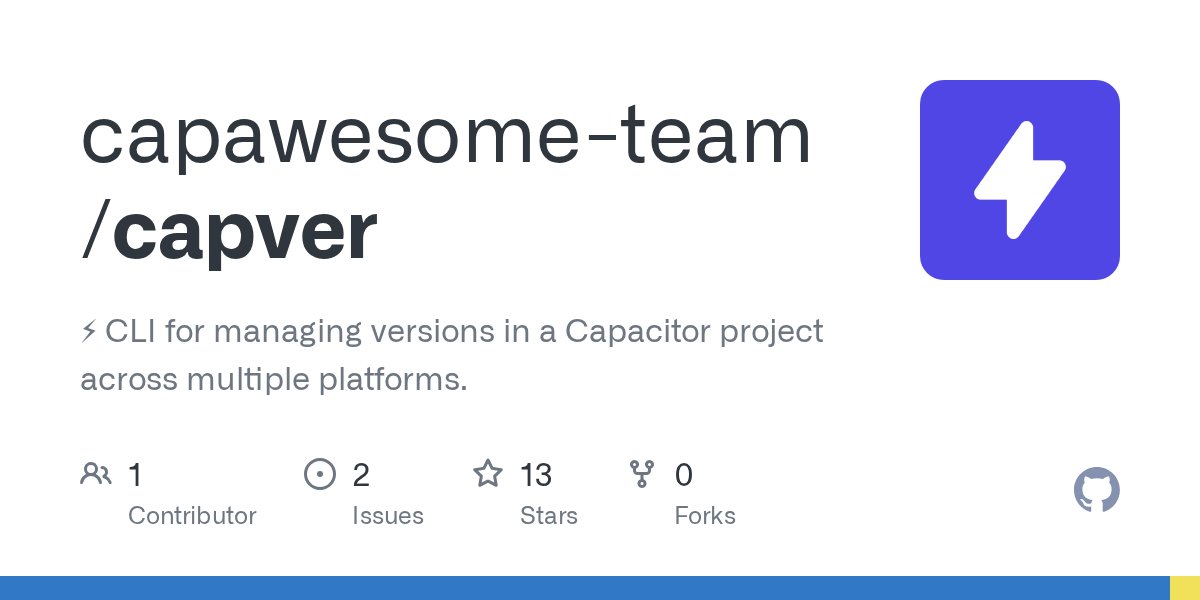capawesomeio's tweet card. ⚡ CLI for managing versions in a Capacitor project across multiple platforms. - capawesome-team/capver