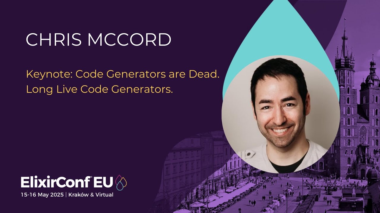 ElixirConfEU's tweet card. Keynote: Code Generators are Dead. Long Live Code Generators - Chris...