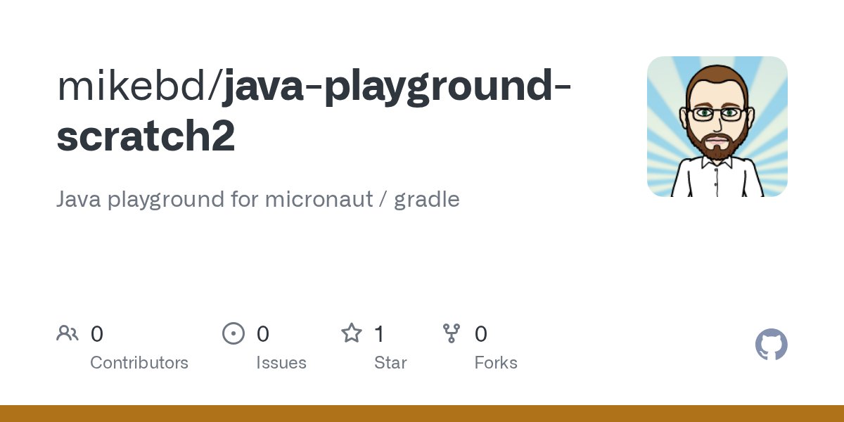 mikebd's tweet card. Java playground for micronaut / gradle. Contribute to mikebd/java-playground-scratch2 development by creating an account on GitHub.