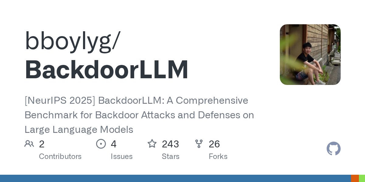 ksg93rd's tweet card. [NeurIPS 2025] BackdoorLLM: A Comprehensive Benchmark for Backdoor Attacks and Defenses on Large Language Models - bboylyg/BackdoorLLM