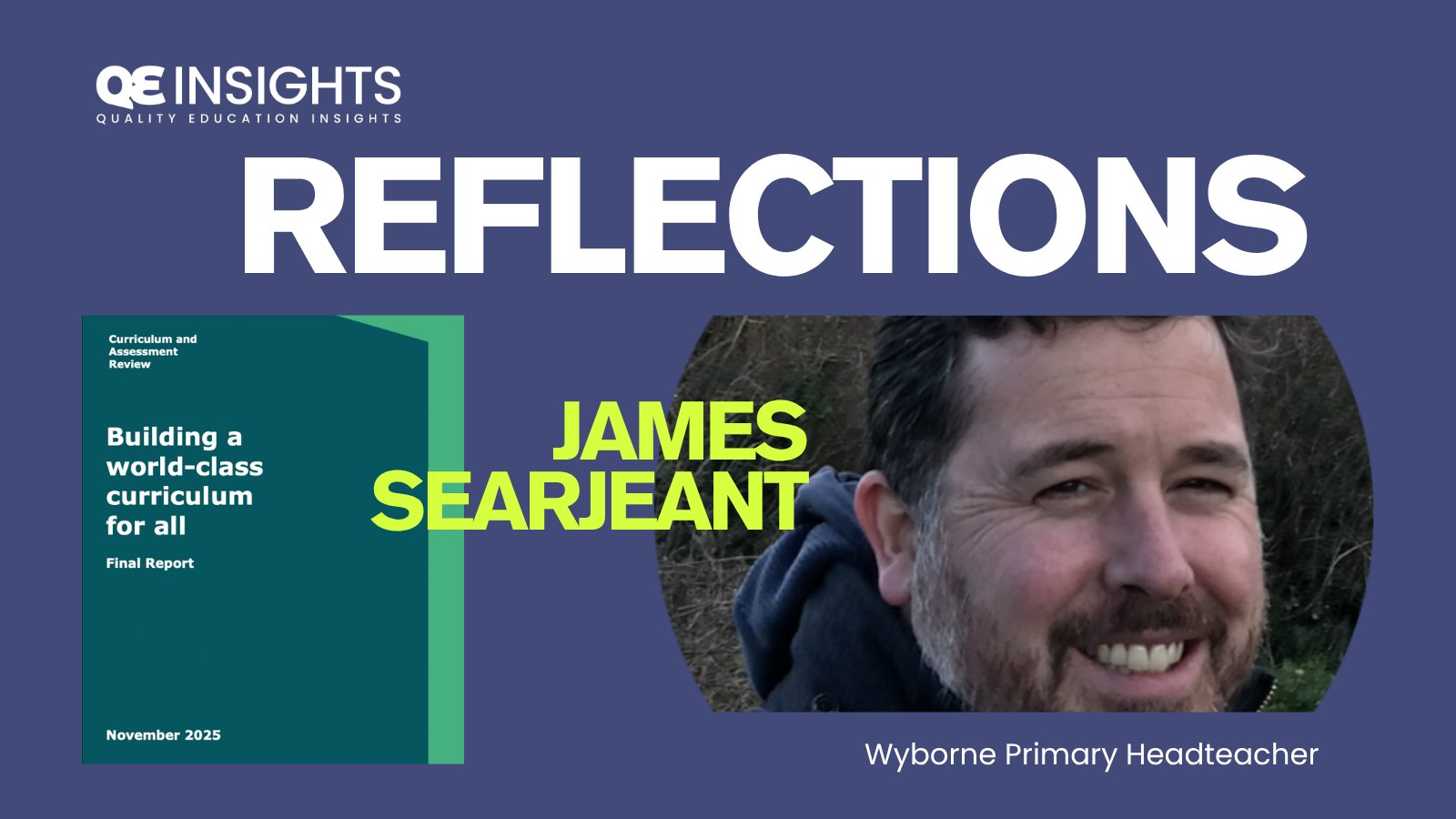 BexDigest's tweet card. Headteacher of Wyborne Primary and Nursery School James Searjeant reflects on what the Curriculum and Assessment Review means for school leaders.