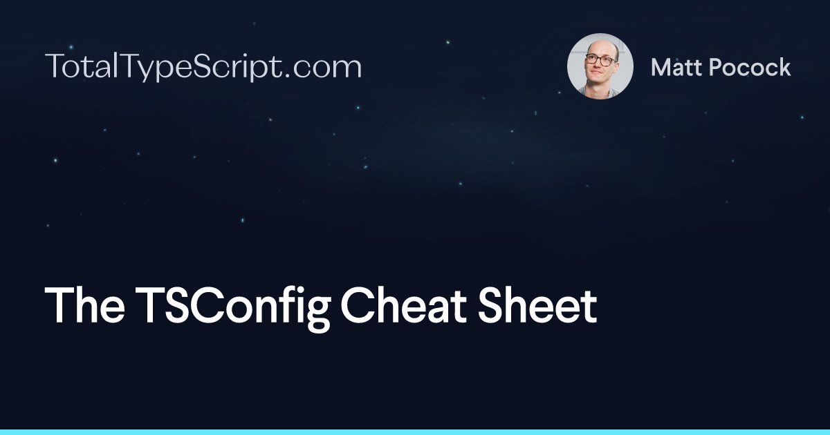 mattpocockuk's tweet card. Learn the essential TypeScript configuration options and create a concise tsconfig.json file for your projects with this helpful cheatsheet.