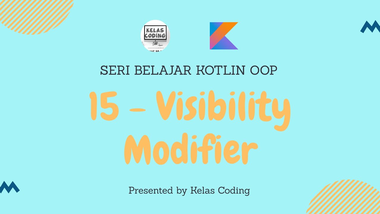 KelasCoding's tweet card. Belajar Kotlin OOP Bahasa Indonesia - 15 - Visibility Modifier