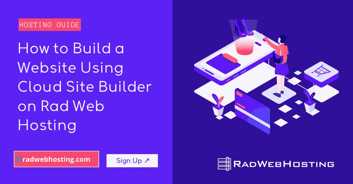 RadWebHosting's tweet card. This article provides a guide for how to build a website using Cloud Site Builder on Rad Web Hosting.