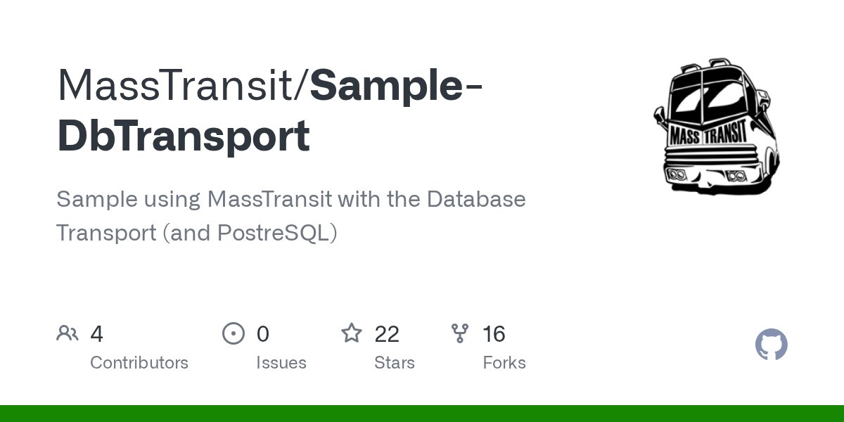 PhatBoyG's tweet card. Sample using MassTransit with the Database Transport (and PostreSQL) - MassTransit/Sample-DbTransport