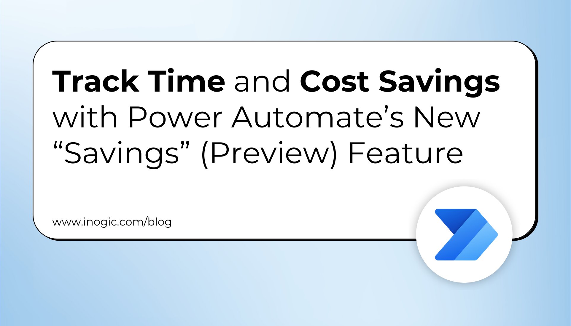 inogic's tweet card. While creating a Power Automate flow, I discovered an exciting new feature called the “Savings” (Preview) feature in Power Automate. When I tried it, I found it very helpful for those looking to...