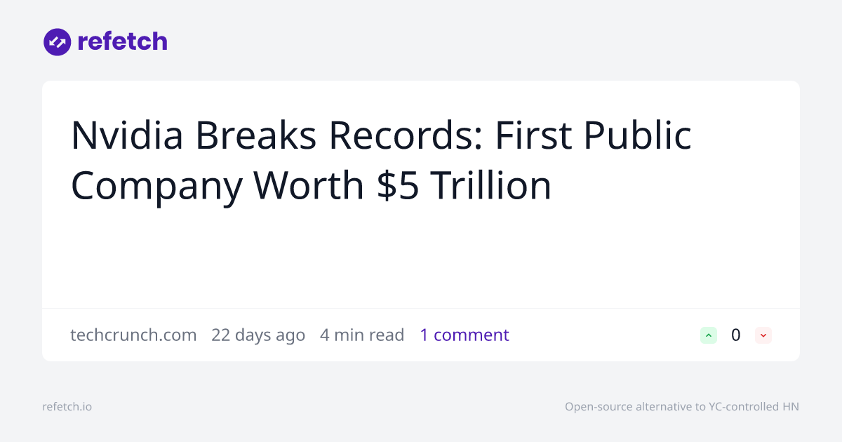 refetch_io's tweet card. Discussion about Nvidia Breaks Records: First Public Company Worth $5 Trillion. Join the conversation on Refetch.