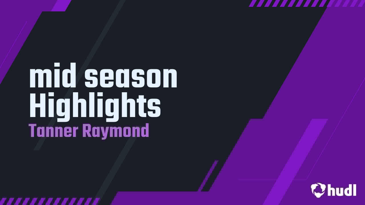 TannerRaymond08's tweet card. mid season Highlights