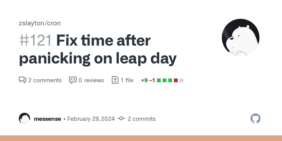messense's tweet card. Fix time after panicking on leap day by messense · Pull Request #121 · zslayton/cron