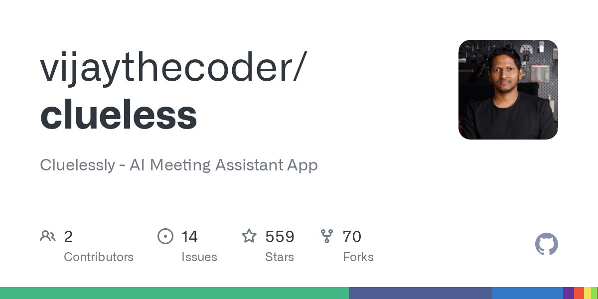 githubgod's tweet card. Cluelessly - AI Meeting Assistant App. Contribute to vijaythecoder/clueless development by creating an account on GitHub.