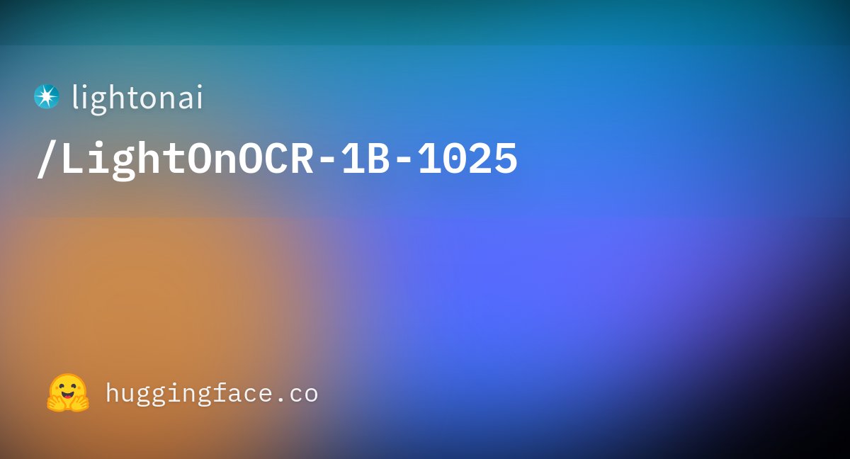 LightOnIO's tweet card. lightonai/LightOnOCR-1B-1025 · Hugging Face