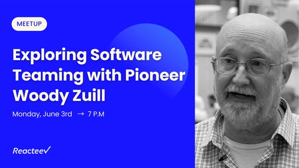 WoodyZuill's tweet card. Join us for an **inspiring MeetUp on Monday, June 3rd, 2024, at 7:00 PM at the Reacteev** offices as we have the honor of welcoming **Woody Zuill, the inventor of Software
