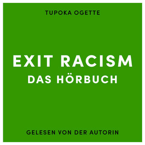 Mschmied2's tweet card. Titel: exit RACISM Autorin: Tupoka Ogette Format: Hörbuch (Stream) Sprecherin: Tupoka Ogette u.a. Sprache: Deutsch Anbieter: Unrast Verlag e.v. erschienen: 2017   Das Hörbuch ist digital als D…
