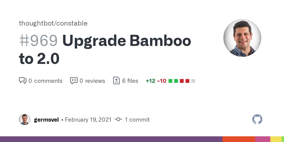 germsvel's tweet card. What changed? We update Bamboo to use the latest version (2.0). There were a couple of breaking changes: We had to include the bamboo_phoenix package since it was extracted out of bamboo. Maile...