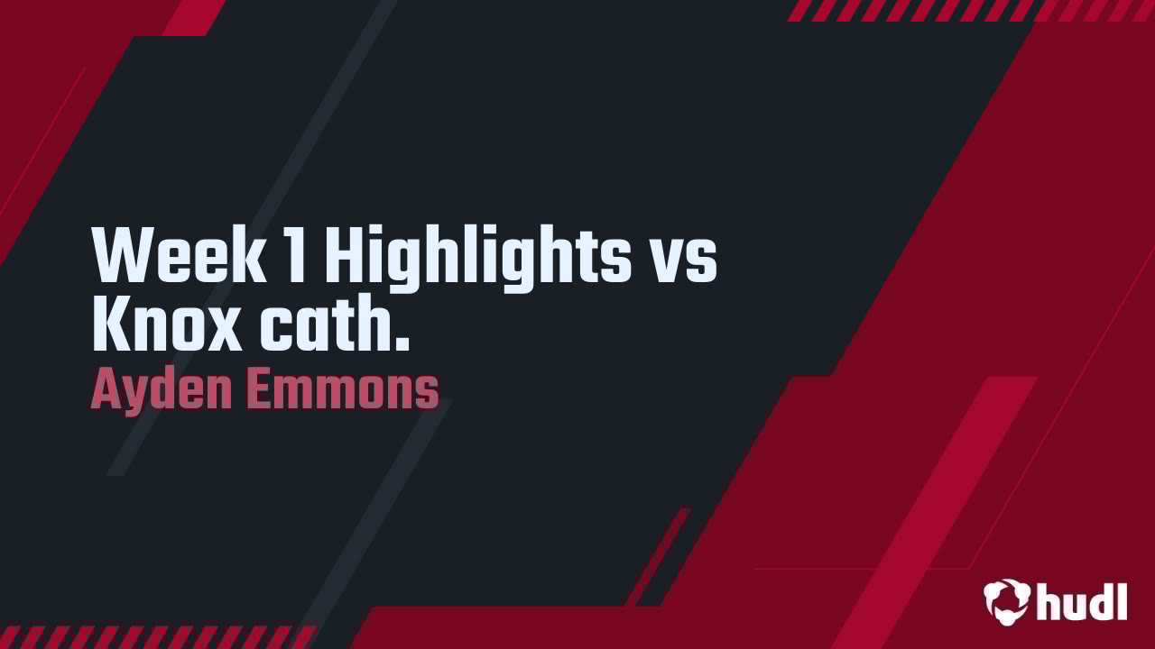 Aydenemmons28's tweet card. Week 1 Highlights vs Knox cath.