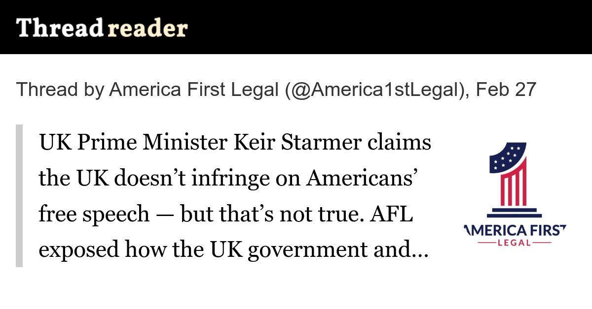 jdata17's tweet card. @America1stLegal: UK Prime Minister Keir Starmer claims the UK doesn’t infringe on Americans’ free speech — but that’s not true. AFL exposed how the UK government and other entities actively censored...