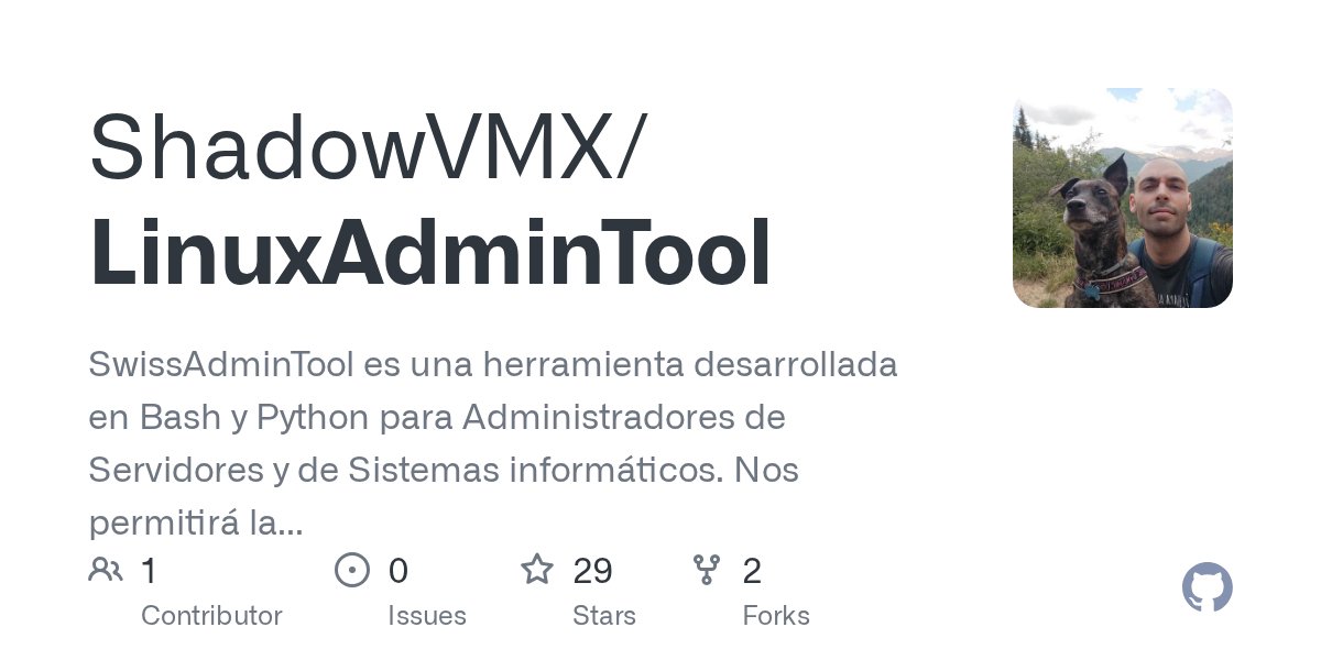 310hkc41b's tweet card. SwissAdminTool es una herramienta desarrollada en Bash y Python para Administradores de Servidores y de Sistemas informáticos. Nos permitirá la instalación, configuración y despliegue de los distin...