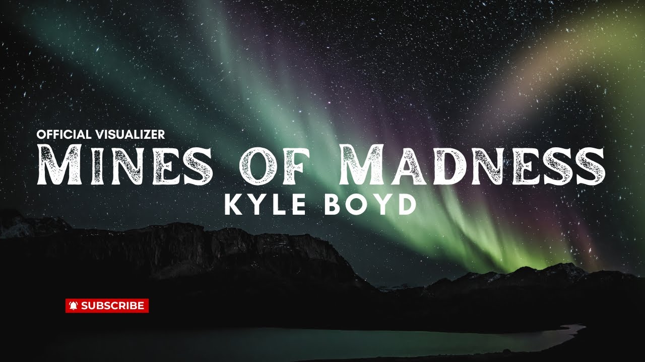 iamkyleboyd's tweet card. Kyle Boyd - "Mines of Madness" (Official Visualizer)