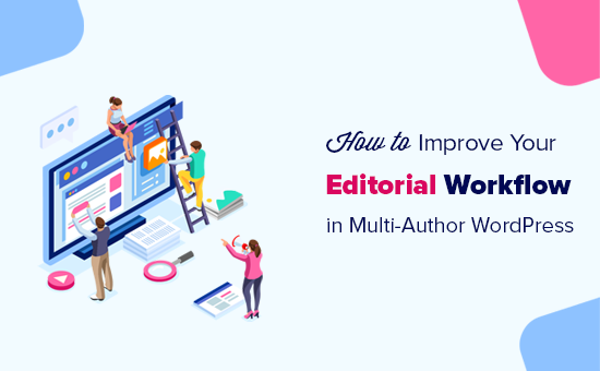 wpbeginner's tweet card. Want to improve your editorial workflow on a multi-author WordPress blog? Learn how to easily improve your WordPress editorial workflow with a plugin.
