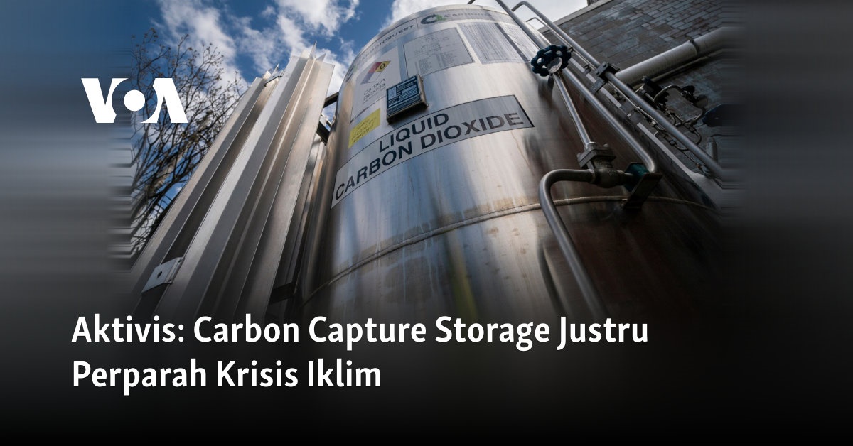 voaindonesia's tweet card. Pemerintah berencana menerapkan Carbon Capture and Storage dan Carbon Capture Utilisation and Storage (CCS/CCUS) sebagai komitmen mengurangi gas emisi rumah kaca. Namun aktivis dan ekonom melihat...