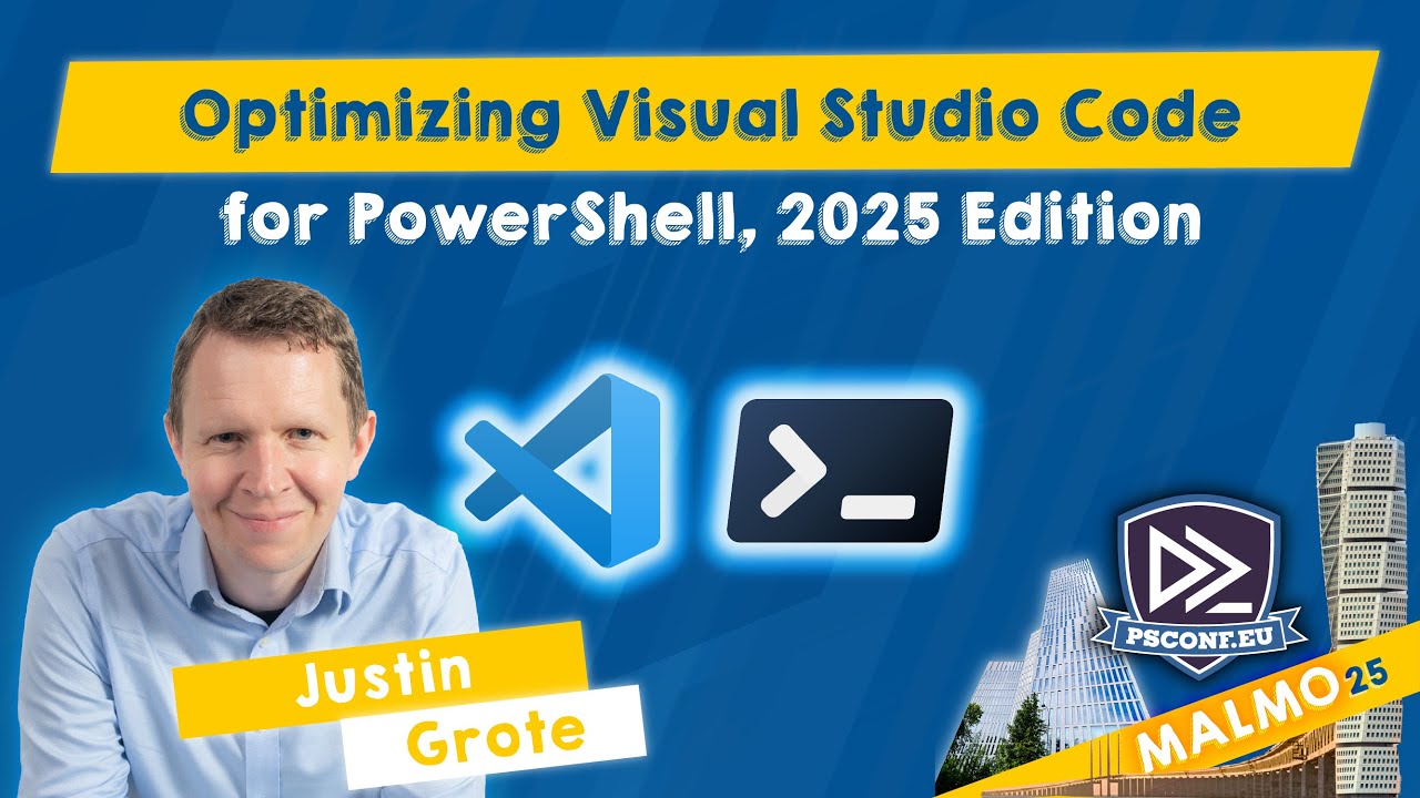 PSConfEU's tweet card. Optimizing Visual Studio Code for PowerShell, 2025 Edition - Justin...