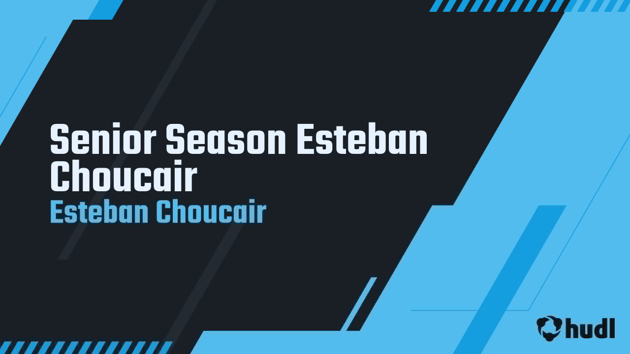 ChoucairEsteban's tweet card. Senior Season Esteban Choucair