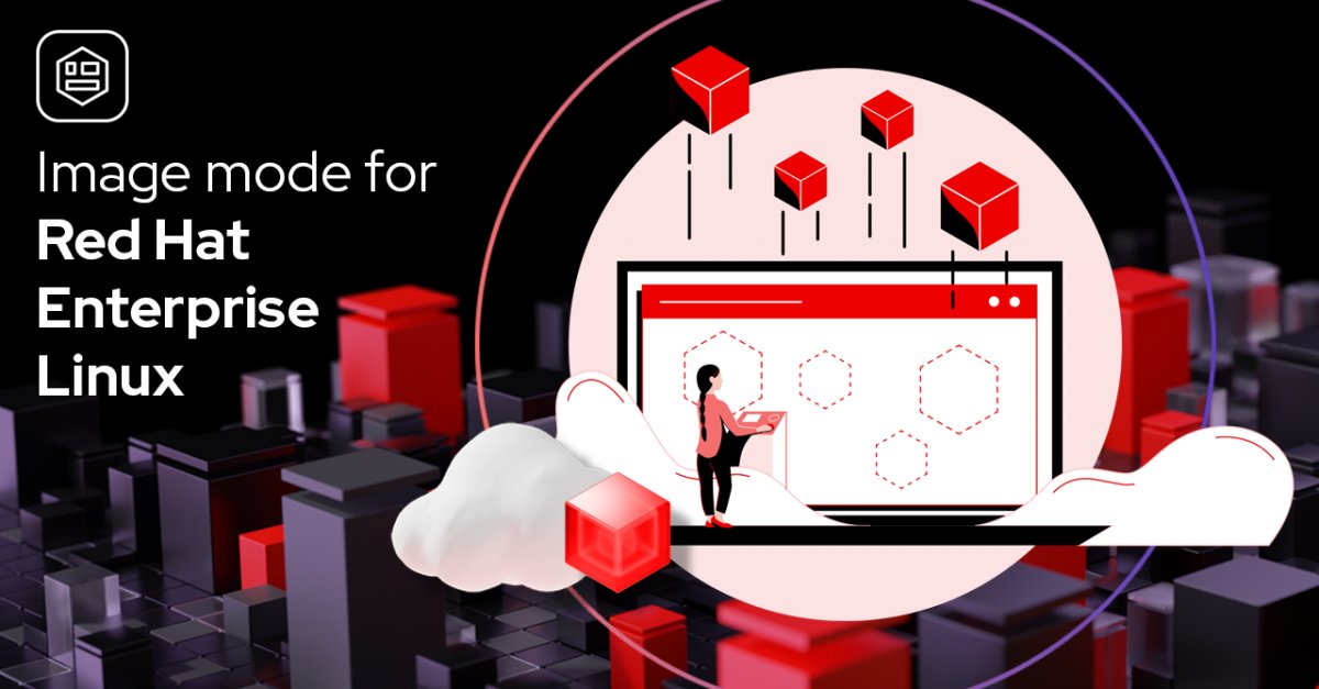 rhdevelopers's tweet card. Image mode for Red Hat Enterprise Linux (RHEL) is a simple, consistent approach to build, deploy, and manage the operating system using container technologies. Similar to building any container, image