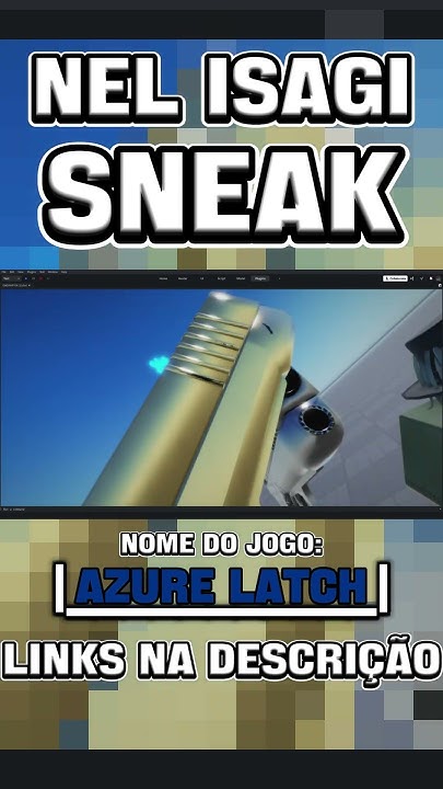 Raylan_gamesYT's tweet card. NEL ISAGI SNEAK! AZURE LATCH