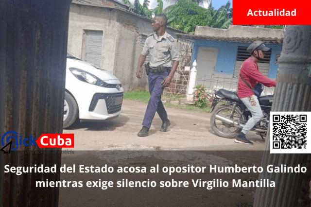ClickCuba's tweet card. Seguridad del Estado acosa al opositor Humberto Galindo mientras exige silencio sobre Virgilio Mantilla La activista cubana Anamely Ramos González denunció en su perfil de Facebook el hostigamiento…