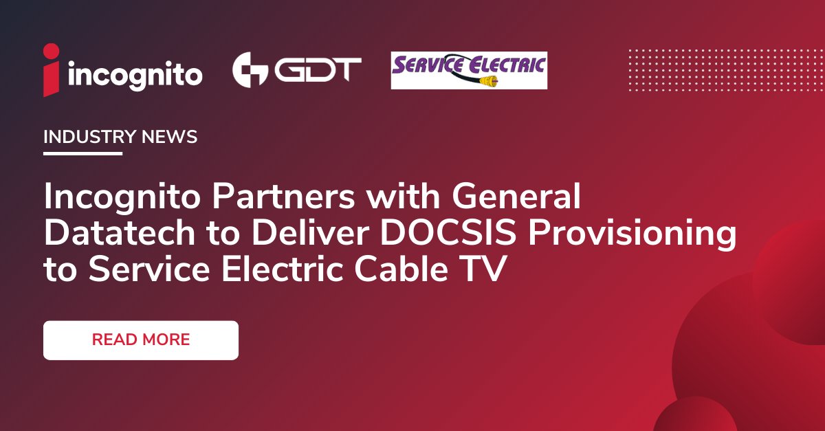 incognito_sfwr's tweet card. Incognito partners with GDT to enhance broadband services for SECTV through advanced DOCSIS provisioning solutions and automated service activation.