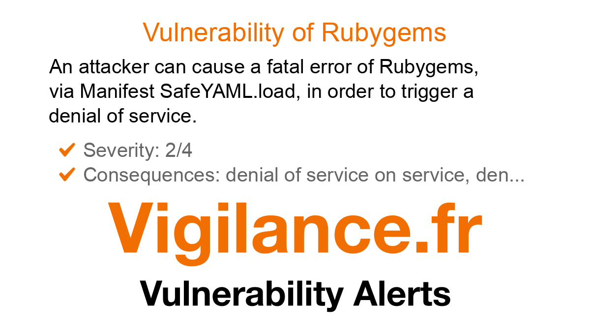 vigilance_en's tweet card. An attacker can cause a fatal error of Rubygems, via Manifest SafeYAML.load, in order to trigger a denial of service, identified by CVE-2024-35221.