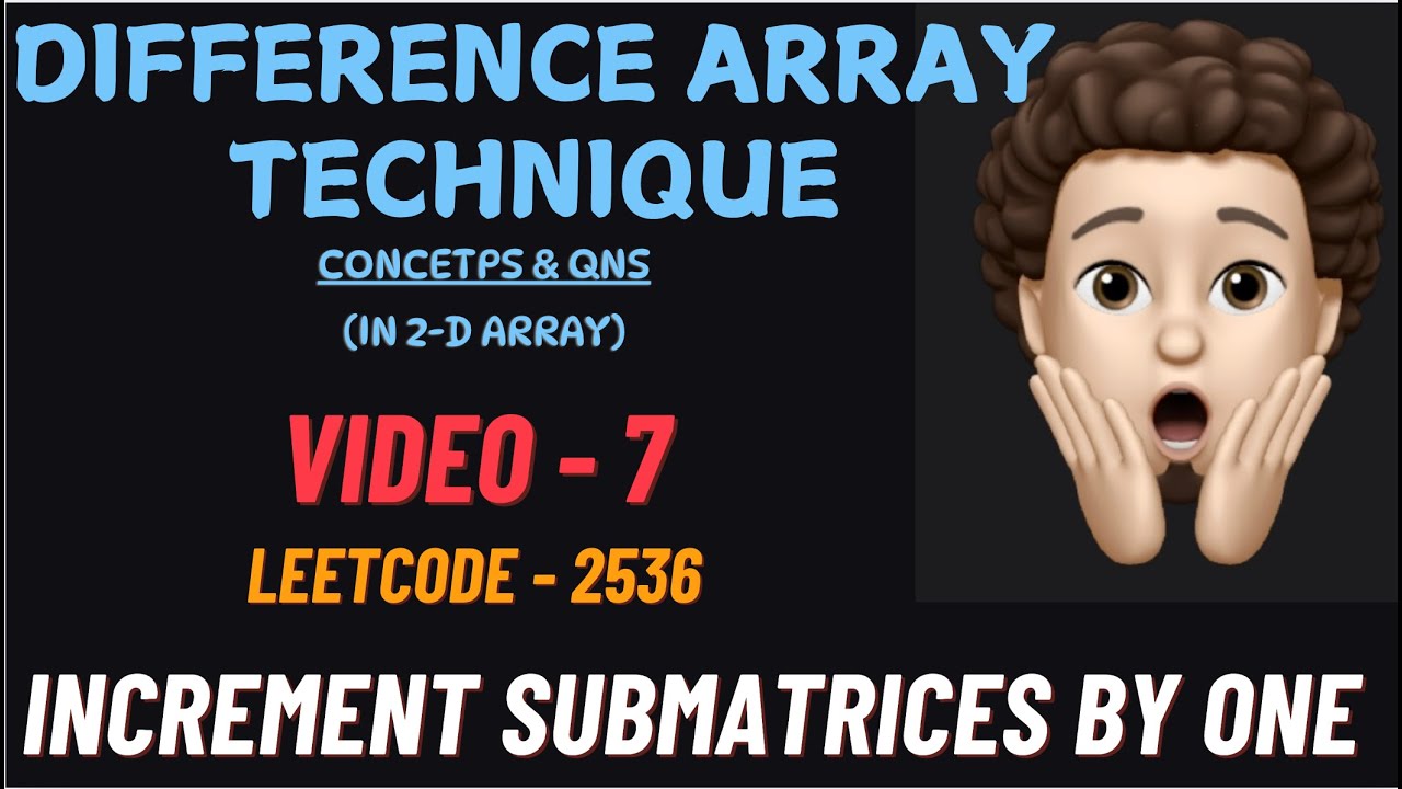 CSwithMIK's tweet card. Increment Submatrices by One | Difference Array Technique in 2-D...