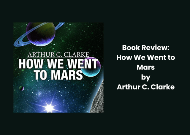 GeorgeLThomas3's tweet card. Hi everyone! I hope you’re all well. It’s Friday again, and it’s time for another review. Today, I’m reviewing Arthur C. Clarke’s “How We Went to Mars”. Clarke’s How W…