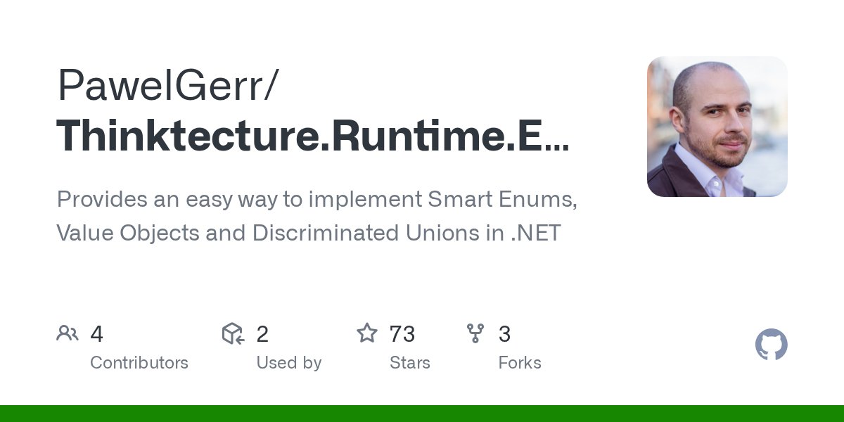 pawelgerr's tweet card. Provides an easy way to implement Smart Enums, Value Objects and Discriminated Unions in .NET - PawelGerr/Thinktecture.Runtime.Extensions