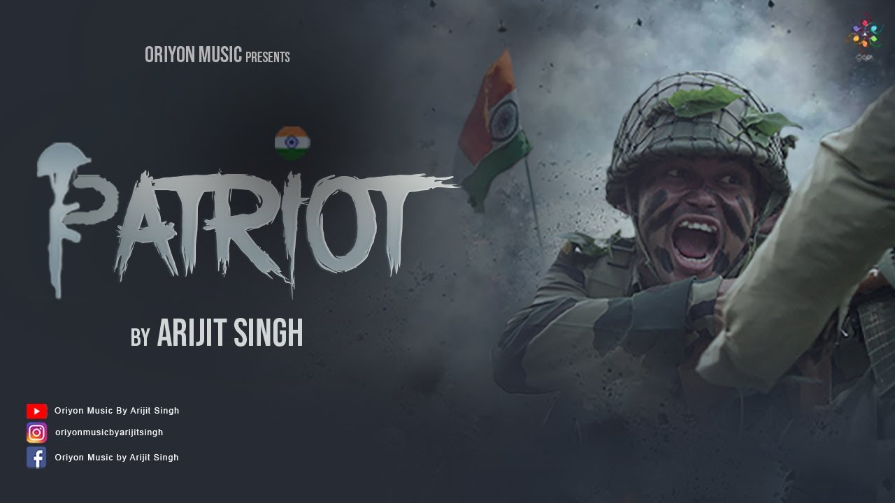 arijitsingh's tweet card. Patriot - Arijit Singh | Oriyon Music By Arijit Singh