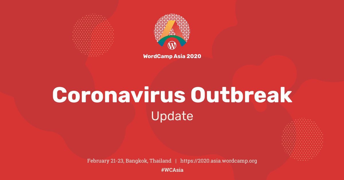 WordCampAsia's tweet card. 4 Feb 2020 update: At the moment, all of our preparations for WordCamp Asia are continuing as per normal. Attendees’ safety is our main priority and we have been working directly with Thailan…