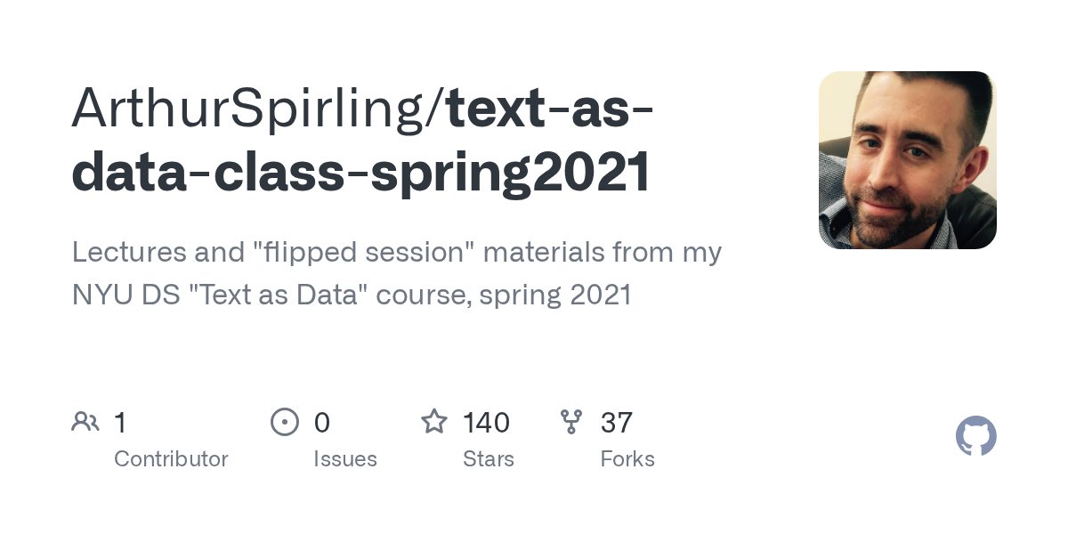 arthur_spirling's tweet card. Lectures and "flipped session" materials from my NYU DS "Text as Data" course, spring 2021 - ArthurSpirling/text-as-data-class-spring2021