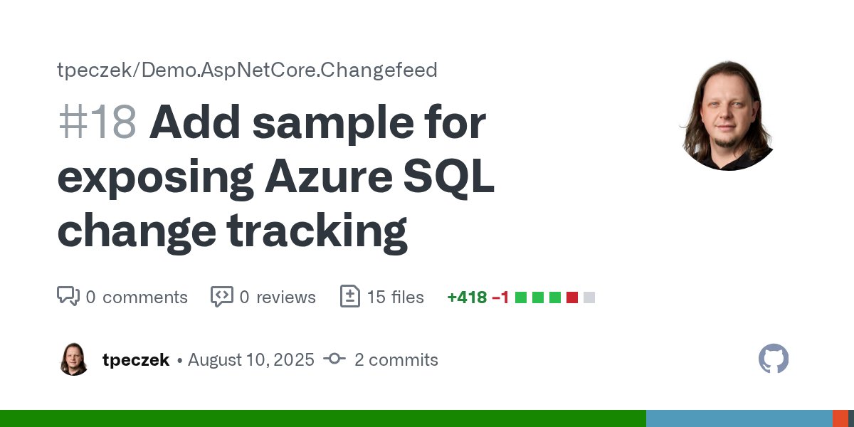 tpeczek's tweet card. Add sample for exposing Azure SQL change tracking by tpeczek · Pull Request #18 · tpeczek/Demo.As...