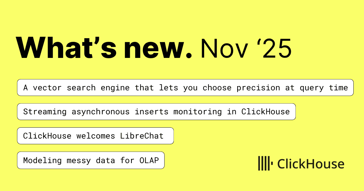 ClickHouseDB's tweet card. Welcome to the November 2025 ClickHouse newsletter, which will round up what’s happened in real-time data warehouses over the last month.
