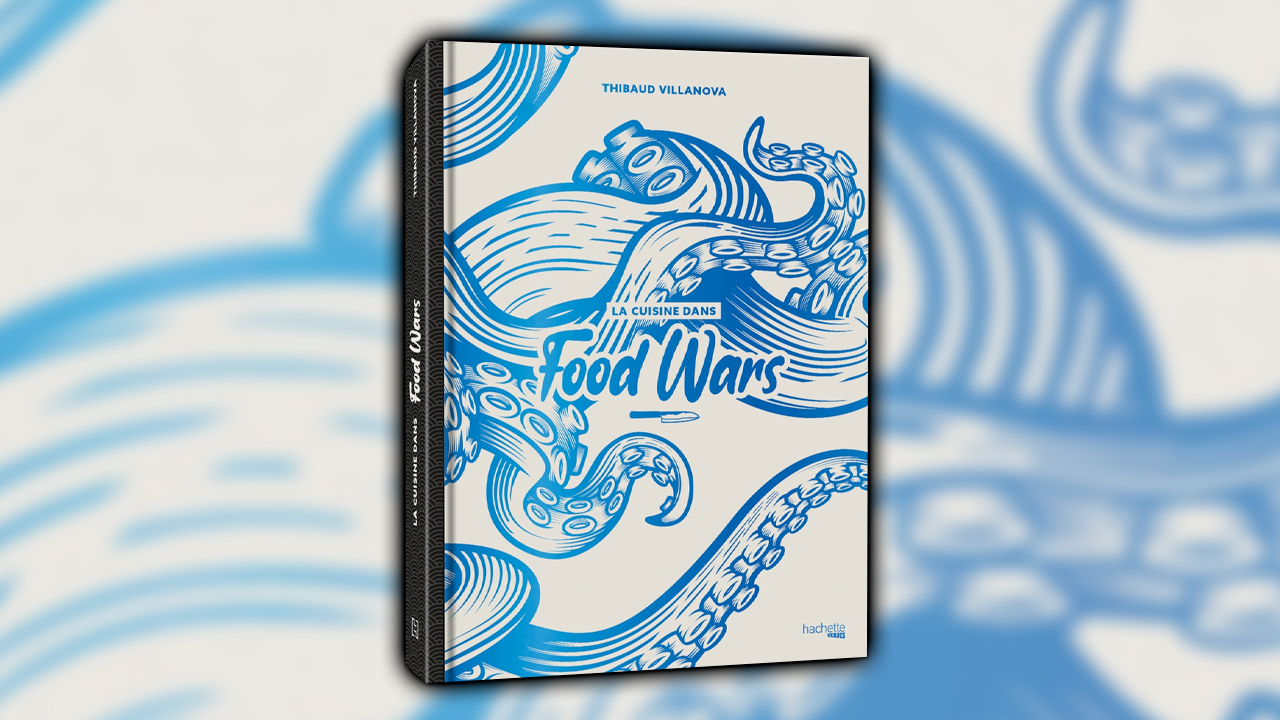 Geek_Gen_France's tweet card. Thibaud Villanova présente La cuisine dans Food Wars, un recueil de 40 recettes inspirées par le célèbre anime.