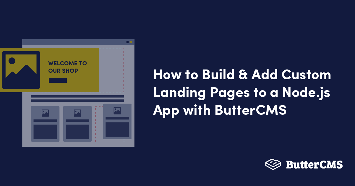 ButterCMS's tweet card. Learn how you can quickly add customizable landing pages to your Node.js app with ButterCMS serving as your content repository.