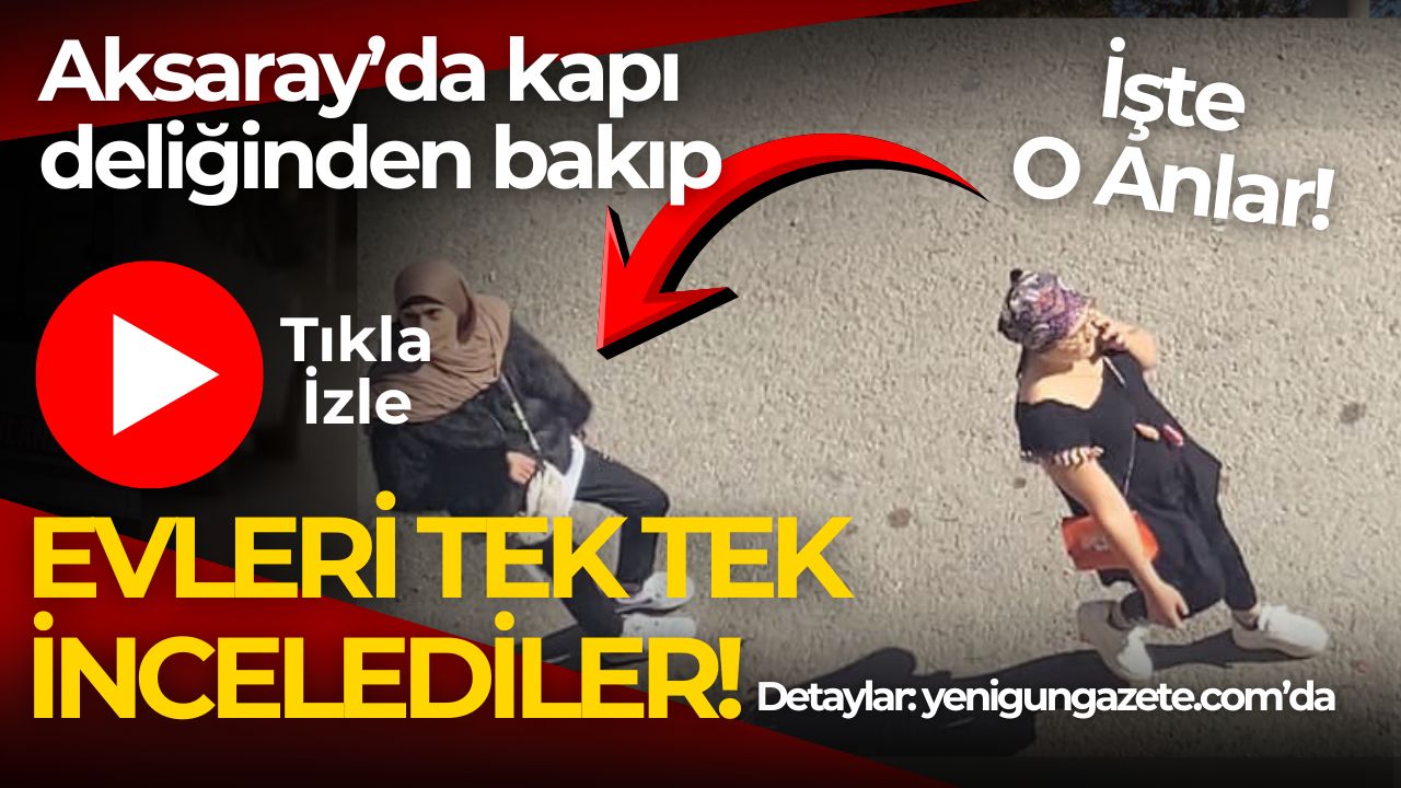 yenigungazetsi's tweet card. Aksaray'da iki kadın Paşacık Mahallesi’nde apartman apartman dolaşıp daire kapı deliğinden evleri kontrol etti, iddiası vatandaşları tedirgin etti.