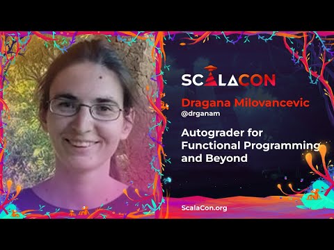 ScalaCon's tweet card. Autograder for Functional Programming and Beyond - Dragana Milovanc...