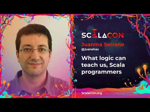 ScalaCon's tweet card. What logic can teach us, Scala programmers - Juan Manuel Serrano