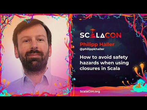 ScalaCon's tweet card. How to avoid safety hazards when using closures in Scala - Philipp...
